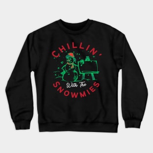 Chillin With The Snowmies Christmas Holiday Design Crewneck Sweatshirt